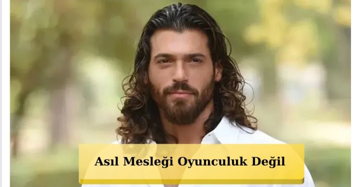 Can Yaman Asıl Mesleği Oyunculuk Değil, Avukatlıktı…